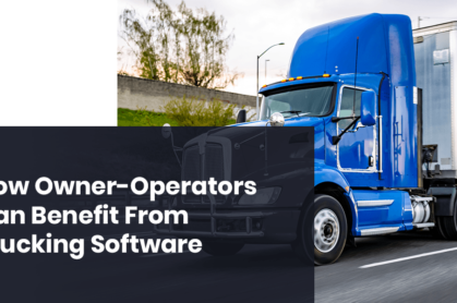 How owner operators can benefit from trucking software - Strategy Systems